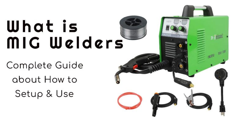 What is Mig Welders? How to Setup and Weld with this machine?