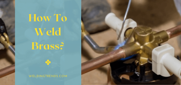 How To Weld Brass