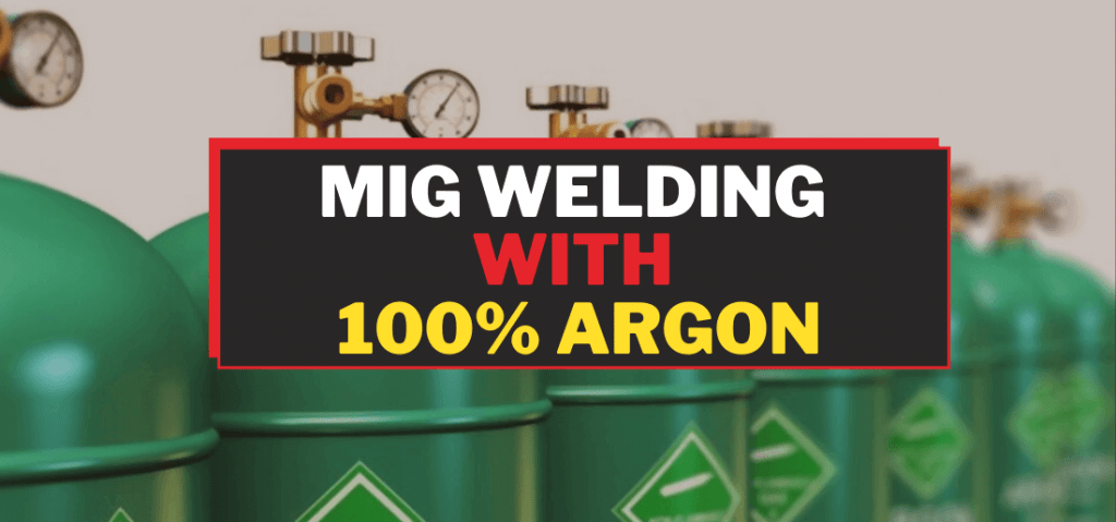Can You MIG Weld Mild Steel With 100% Argon? | Welding Trends