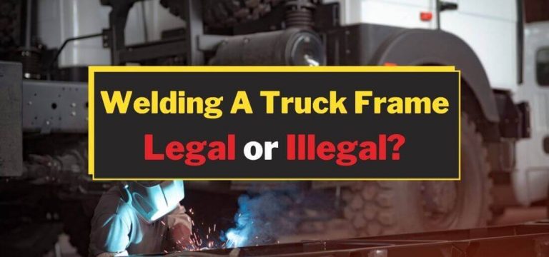 Is It Legal to Weld a Truck Frame