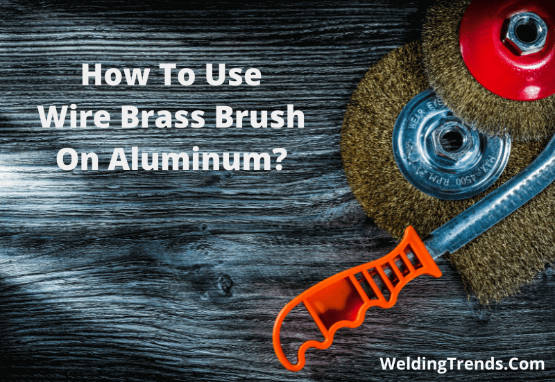 How To Wire Brush Aluminum