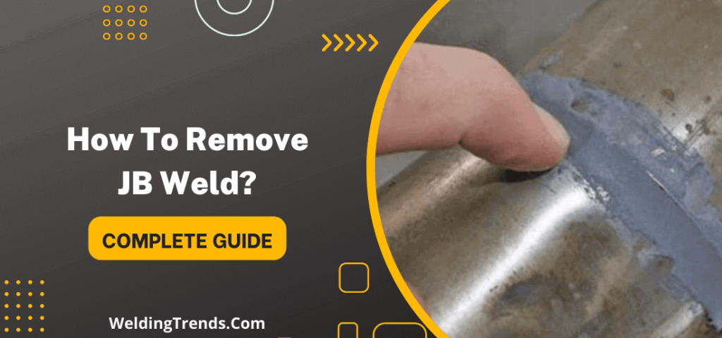 How To Remove JB Weld? (All Solutions Explained)