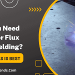 Need Gas For Flux Core Welding