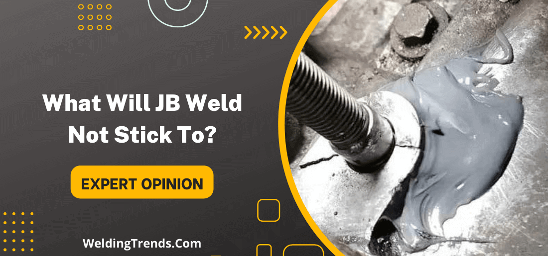 What will JB weld not stick to
